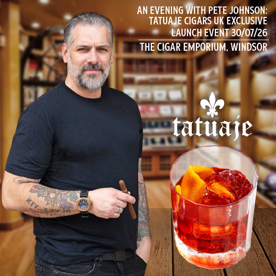 An Evening with Pete Johnson: Tatuaje Cigars UK Exclusive Launch Event 30/07/26 [WINDSOR]